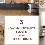 3 low-maintenance floors for Texas homes: hardwood, tile, luxury vinyl plank